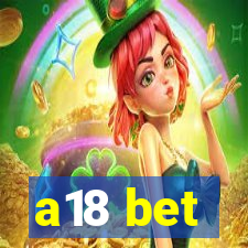 a18 bet